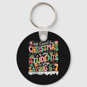 Porte-clés Tout ce que je veux pour Noël, c'est que mes élève