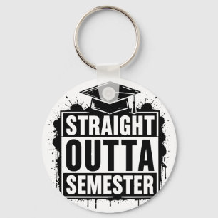 Porte-clés Tout droit sorti du semestre Funny Graduation