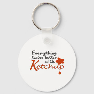 Porte-clés Tout goûte meilleur avec le ketchup