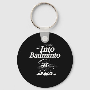 Porte-clés Transformez La Douleur En Badminton Racket Shuttle