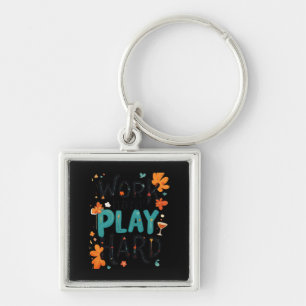 Porte-clés Travailler dur Jouer si dur Motivation Citation am