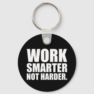 Porte-clés Travailler plus intelligent pas plus difficile Mot