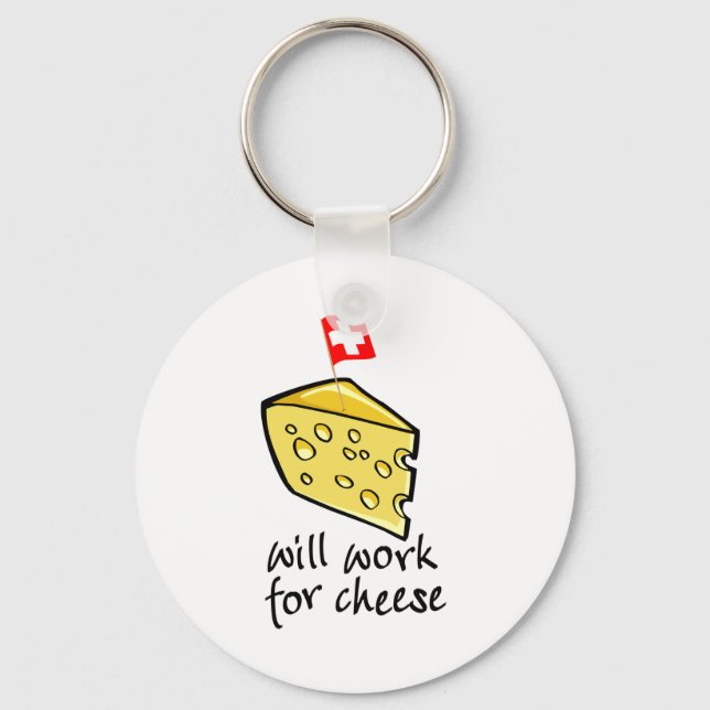 Porte-clés Travaillera Pour Le Fromage (Recto)