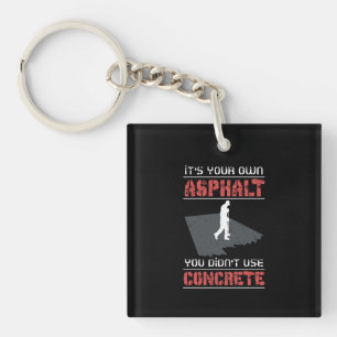 Porte-clés Travailleur du béton - C'est votre propre asphalte