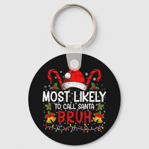 Porte-clés Très Probable D'Appeler Père Noël Bruh Drôle Noël