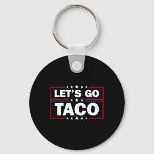 Porte-clés Trump abandonne toujours Let's Go Taco Funny 4 jui