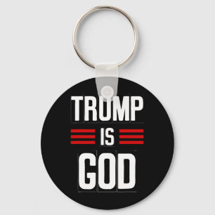 Porte-clés Trump est Dieu Drôle Trump est Dieu