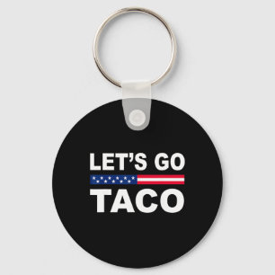 Porte-clés Trump Recule Toujours Allons Y Taco Drôle 