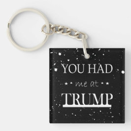 Porte-clés Tu m'as eu à Trump