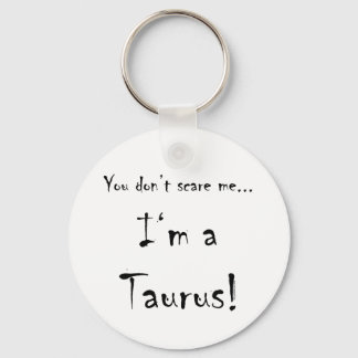 Porte-clés Tu ne me fais pas peur...Taurus