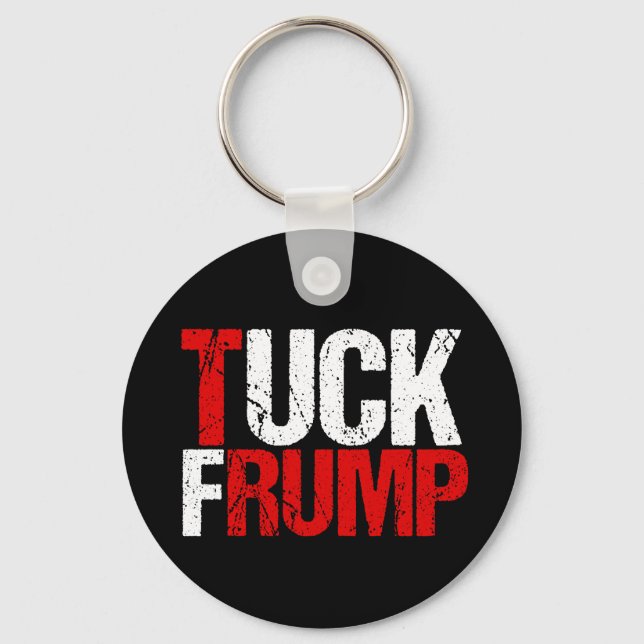 Porte-clés Tuck Frump Funny Anti Trump (Recto)