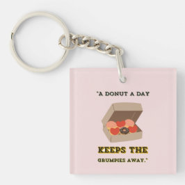 PORTE-CLÉS UN DONUT PAR JOUR GARDE LES GRUMPIES ÉLOIGNÉS