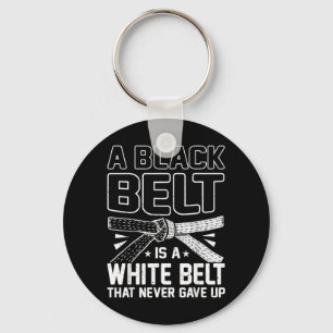 Porte-clés Une Ceinture Noire Est Une Ceinture Blanche Qui N'
