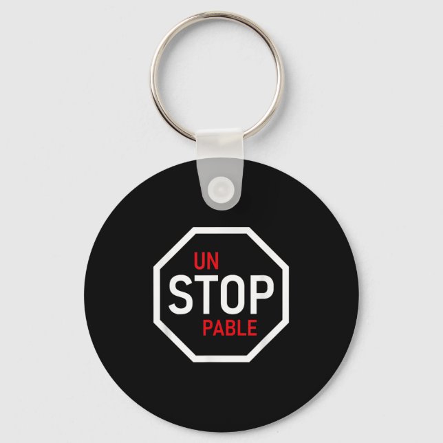 Porte-clés Unstoppable Stop Sign Motivation Strength Clever  (Recto)