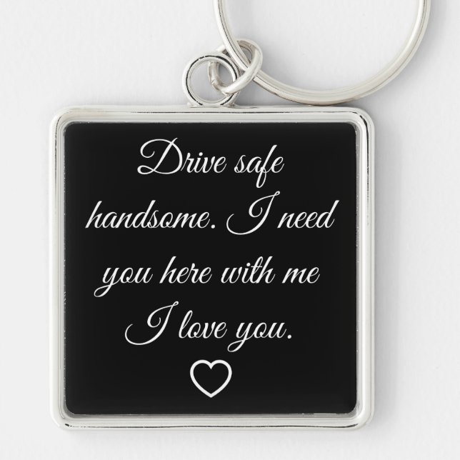 Porte-clés Valentine's Day Gifts for Men Drive Safe (Devant)