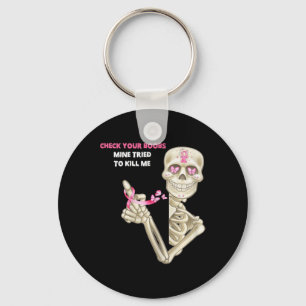 Porte-clés Vérifiez Votre Mine De Sein A Essayé De Me Tuer Su
