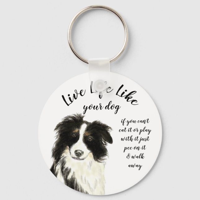 Porte-clés Vie Comme Votre Chien Citation Inspirationnelle (Recto)