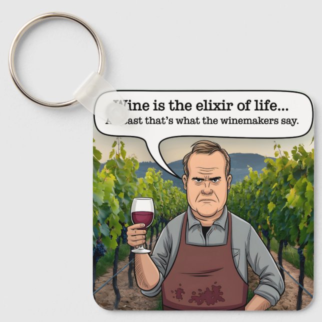 Porte-clés Vignoble Winemaker, le vin est l'élixir de la vie (Recto)