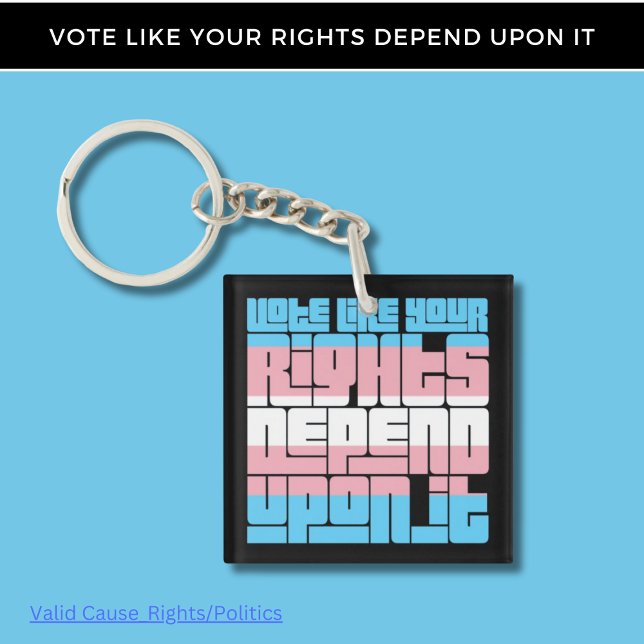Porte-clés Vote pour Trans Rights (Créateur téléchargé)