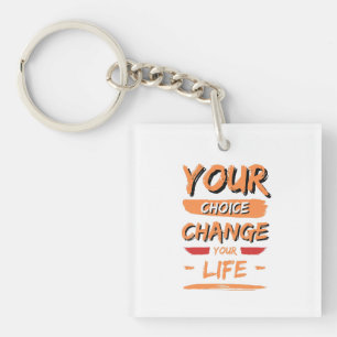 Porte-clés votre choix changez votre vie