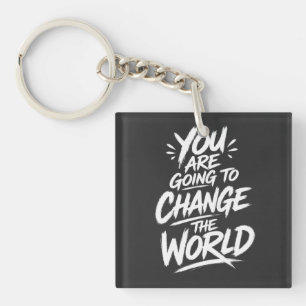 Porte-clés Vous Allez Changer le Monde