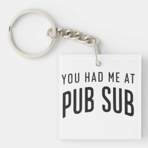 Porte-clés Vous M'Avez Eu Au Pub Sub Deli Sub Sandwich Lovers