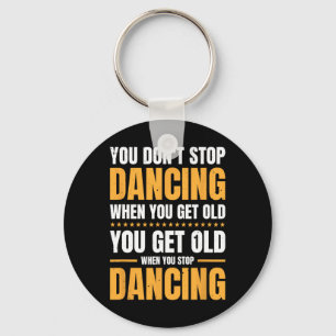 Porte-clés Vous n'arrêtez pas de danser quand vous avez une v
