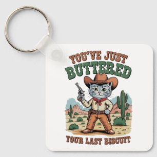 Porte-clés Vous venez de beurrer votre dernier chat biscuit