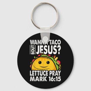 Porte-clés Wanna Taco Bout Jesus Cinco De Mayo Faisons la fêt