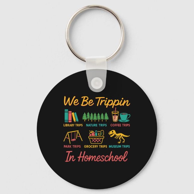Porte-clés We Be Trin Traveling New Homeschooler Dad Mom Home (Recto)
