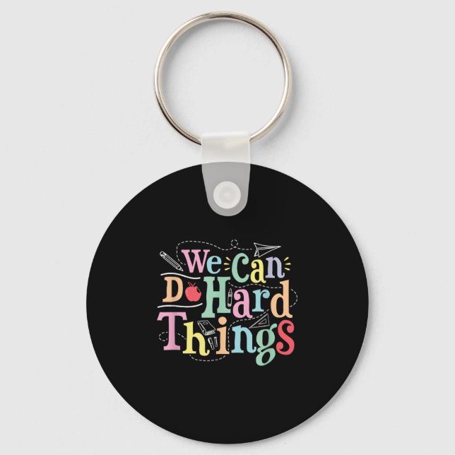 Porte-clés We Can Do Hard Things Motivational Education Schoo (Recto)