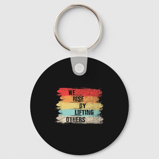 Porte-clés We Rise By Lifting Others Motivational Quotes  (Recto)