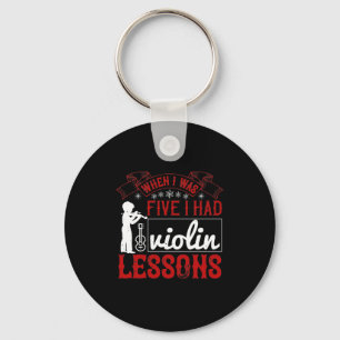 Porte-clés When I Was Five I Had Violin Lessons