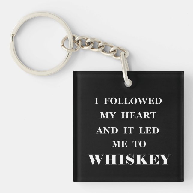 Porte-clés Whiskey cite d'humoristiques paroles d'alcool cade (Devant)