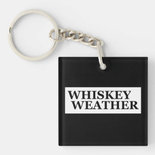 Porte-clés Whiskey weather, drôle de citations à boire