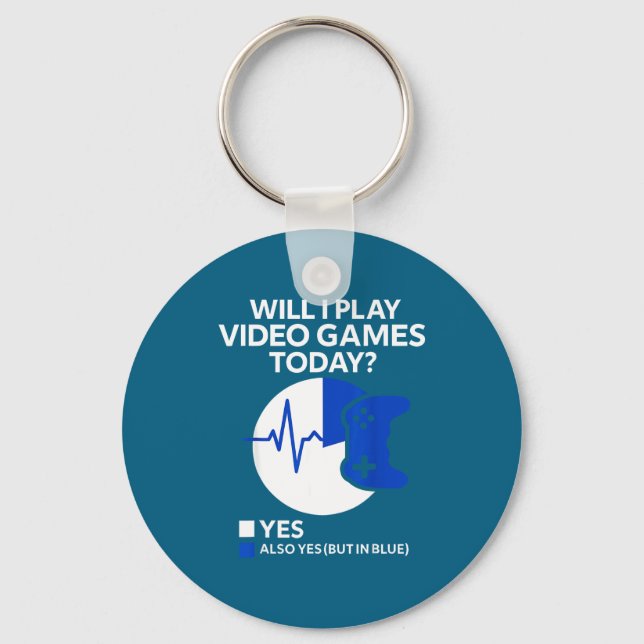Porte-clés Will I Play Video Games Today Funny Gamer Gaming  (Recto)