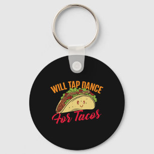 Porte-clés Will Tap Dance Pour Tacos - Drôle Drôle Dansant Dr
