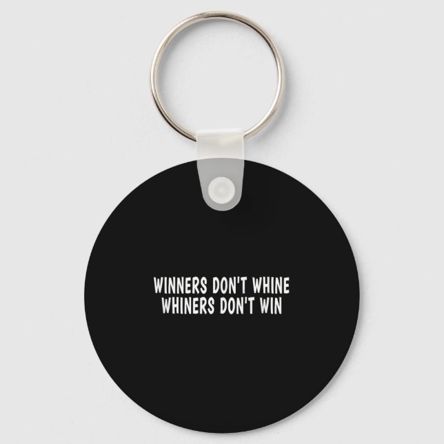 Porte-clés Winners Don't Whine Whiners Don't Win - Motivation (Recto)