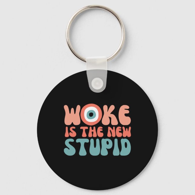 Porte-clés Woke Is The New Stud Funny Anti Woke Conservative  (Recto)