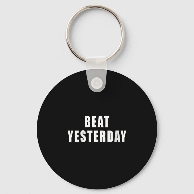 Porte-clés Womens Beat Yesterday Motivational Quotes V-neck  (Recto)