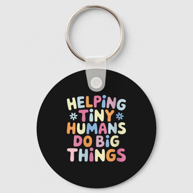 Porte-clés Womens Helng Tiny Humans Do Big Things Motivationa (Recto)