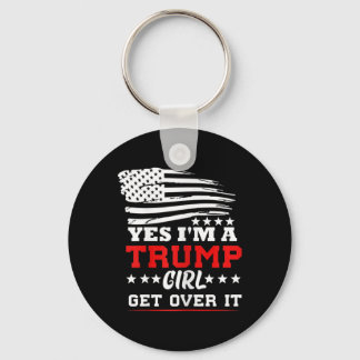 Porte-clés Womens Yes Im A Trump Girl Get Over It - Potus Pre