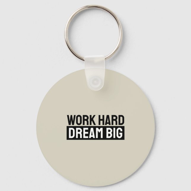 Porte-clés Work Hard Dream Big Motivational Inspirational (Recto)
