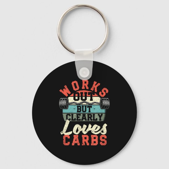 Porte-clés Works Out But Clearly Loves Carbs Funny Low Carb G (Recto)
