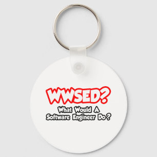 Porte-clés WWSED...Que ferait un ingénieur logiciel ?