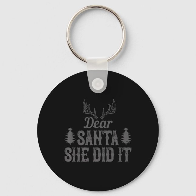 Porte-clés Xmas Dear Santa She Did It  (Recto)