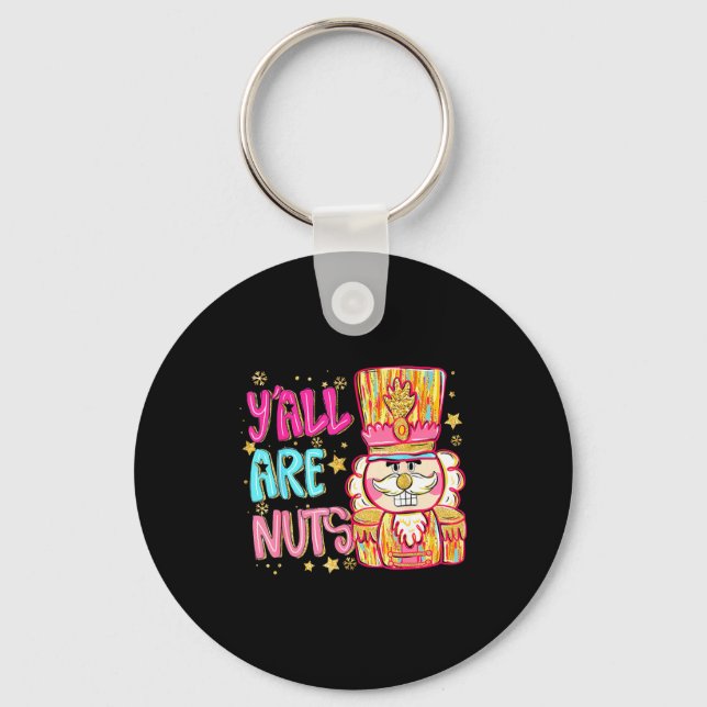Porte-clés Y'all Are Nuts Nutcracker Merry Christmas Funny Xm (Recto)