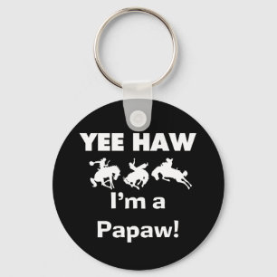 Porte-clés Yee Haw Je suis un T-shirts et cadeaux Papaw