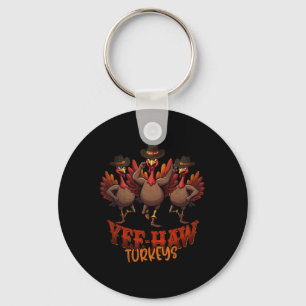 Porte-clés Yee haw Turkeys Danser Cowboy Danser Thanksgiving