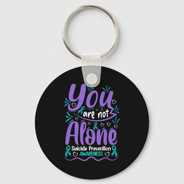 Porte-clés You Are Not Alone Suicide Prevention Awareness Pre (Recto)